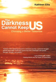 Front cover_The Darkness Cannot Keep Us