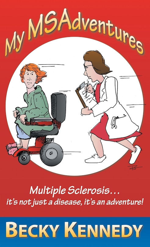 My Msadventures: Multiple Sclerosis: It's Not Just A Disease-it's An Adventure!