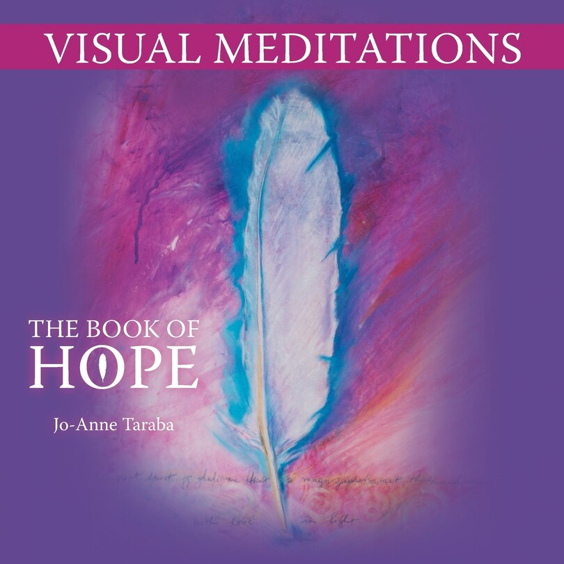 Visual Meditations: The Book Of Hope