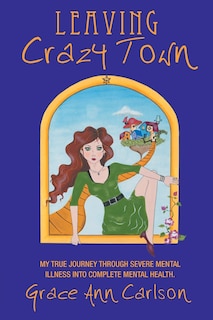 Front cover_Leaving Crazy Town