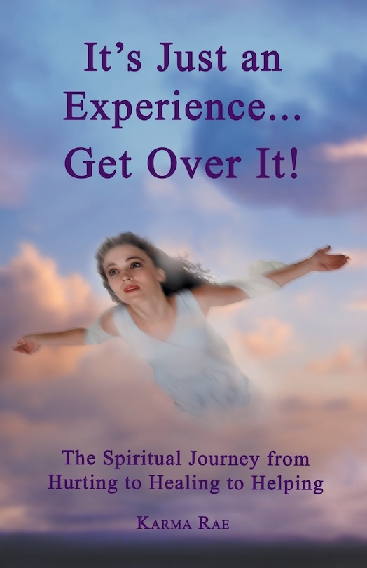 Couverture_It's Just An Experience ... Get Over It!