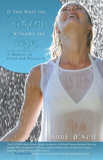 Front cover_If You Want the Rainbow, Welcome the Rain