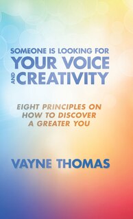Front cover_Someone Is Looking For Your Voice And Creativity