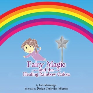 Couverture_Fairy Magic and the Healing Rainbow Colours