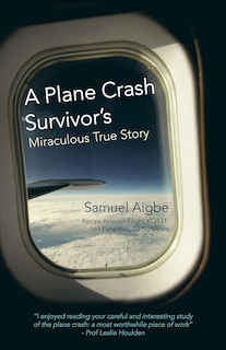 Front cover_A Plane Crash Survivor's Miraculous True Story