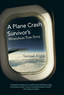Front cover_A Plane Crash Survivor's Miraculous True Story