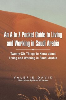 Front cover_An A-to-z Pocket Guide To Living And Working In Saudi Arabia