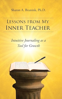 Lessons from My Inner Teacher: Intuitive Journaling as a Tool for Growth