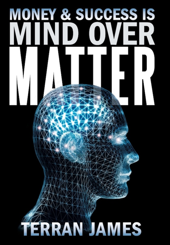 Front cover_Money and Success is MIND OVER MATTER