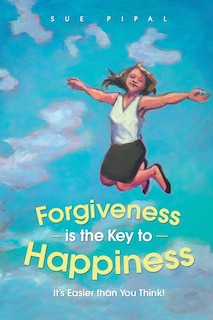 Front cover_Forgiveness is the Key to Happiness