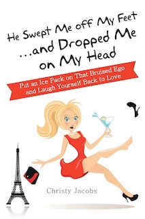 Couverture_He Swept Me off My Feet ... and Dropped Me on My Head