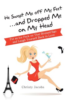 Couverture_He Swept Me off My Feet ... and Dropped Me on My Head