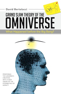 Couverture_Grand Slam Theory of the Omniverse