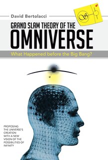 Front cover_Grand Slam Theory of the Omniverse