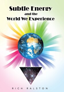 Front cover_Subtle Energy and the World We Experience