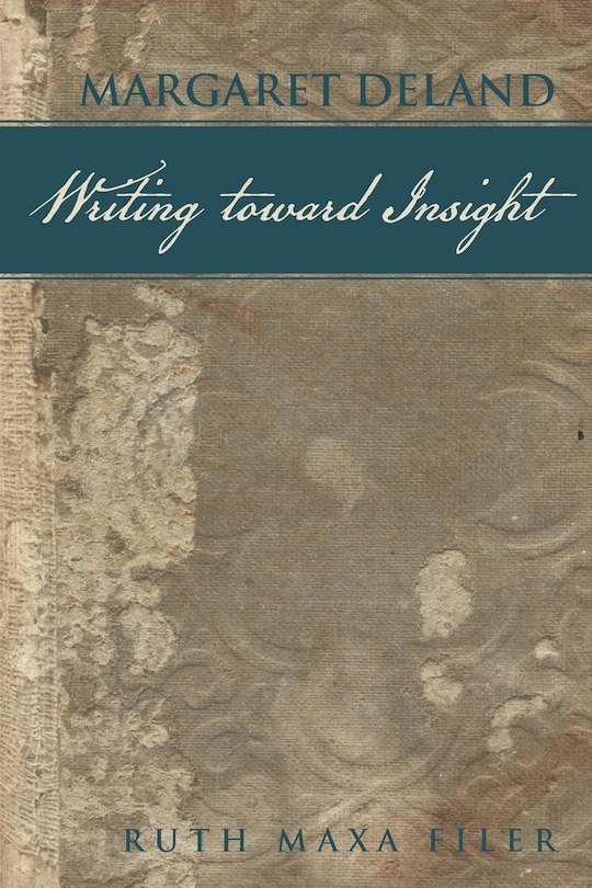 Couverture_Margaret Deland Writing Toward Insight