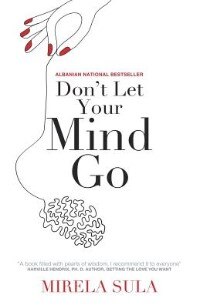 Don't Let Your Mind Go: Be in charge of your thoughts