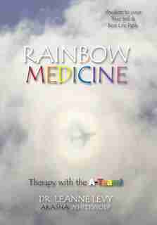 RAINBOW MEDICINE: Therapy with the A-Team! by Dr. Leanne Levy