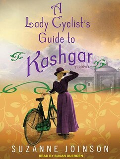 Front cover_A Lady Cyclist's Guide to Kashgar