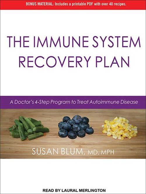 The Immune System Recovery Plan A Doctor's 4Step Program to Treat