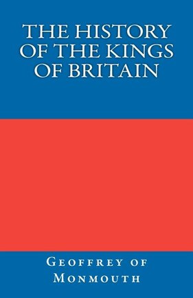 The History of the Kings of Britain