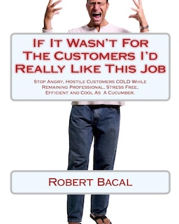 Couverture_If It Wasn't for the Customers I'd Really Like This Job