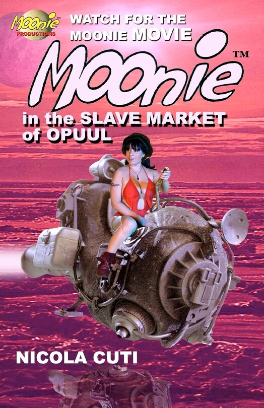 Moonie in the Slave Market of Opuul: Moonie the Starbabe