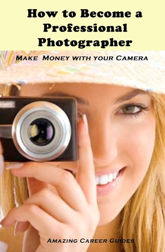 Front cover_How to Become a Professional Photographer
