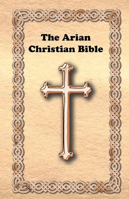 Front cover_The Arian Christian Bible