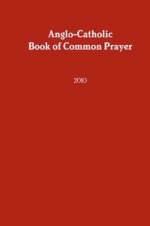 Front cover_Anglo-Catholic Book of Common Prayer