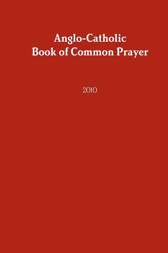 Front cover_Anglo-Catholic Book of Common Prayer