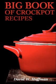 Front cover_Big Book of Crock Pot Recipes