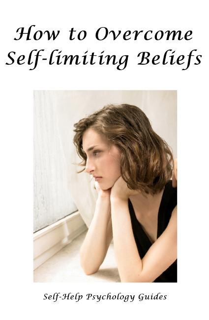 Front cover_How to Overcome Self-limiting Beliefs