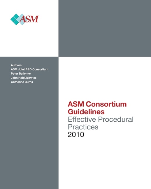 Effective Procedural Practices: ASM Consortium Guideline