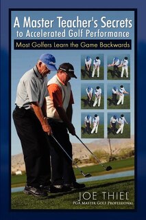 Couverture_A Master Teacher's Secrets to Accelerated Golf Performance