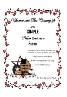 Couverture_Whoever Said That Country Life Was Simple Never Lived On A Farm