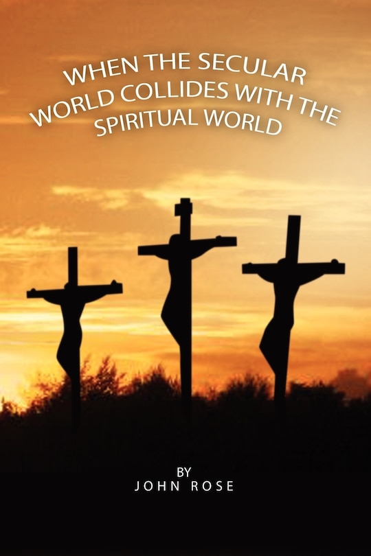 Couverture_When the Secular World Collides with the Spiritual World