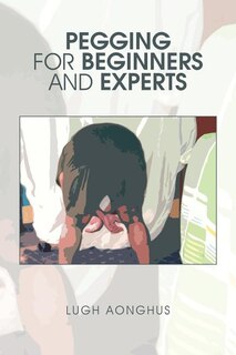 Front cover_Pegging for Beginners and Experts