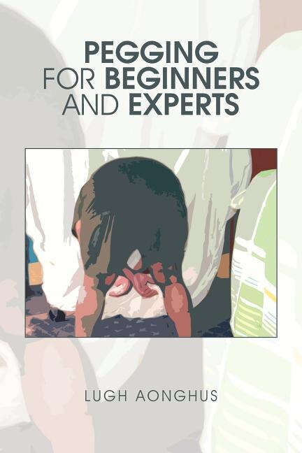 Front cover_Pegging for Beginners and Experts