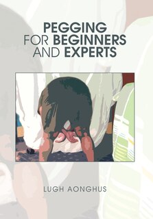 Front cover_Pegging for Beginners and Experts