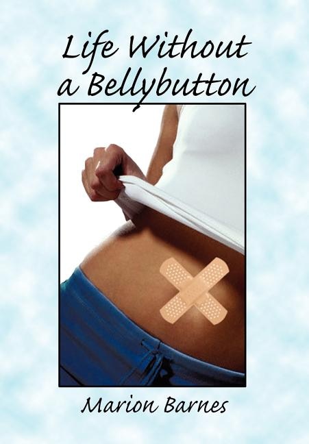 Front cover_Life Without a Bellybutton