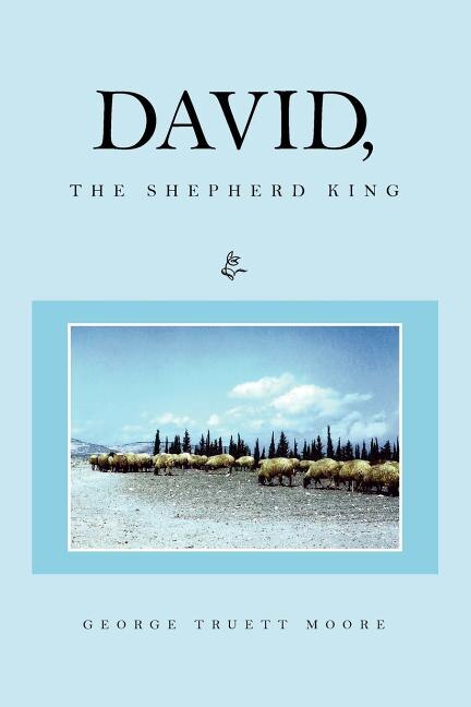 David, the Shepherd King