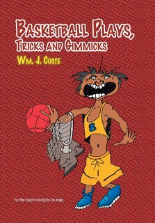 Front cover_Basketball Plays, Tricks and Gimmicks