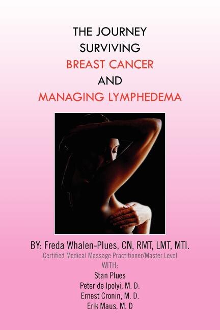 The Journey Surviving Breast Cancer and Managing Lymphedema