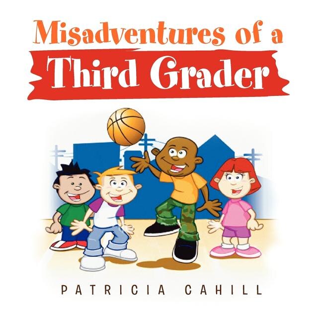 Front cover_Misadventures of a Third Grader