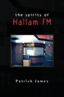 Front cover_The Spirits of Hallam FM