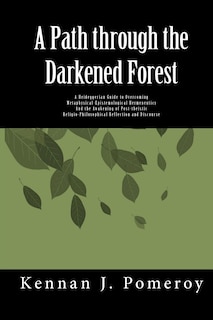 Front cover_A Path Through The Darkened Forest