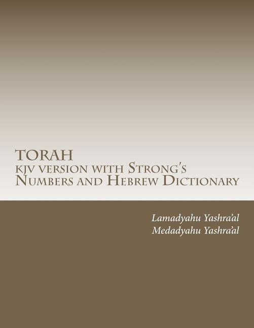 Couverture_TORAH kjv version with Strong's Numbers and Hebrew Dictionary