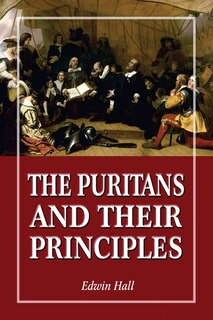 Front cover_The Puritans and Their Principles