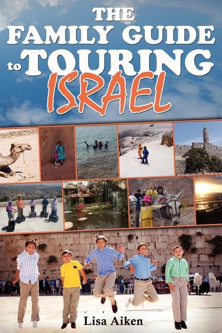 Front cover_The Family Guide to Touring Israel